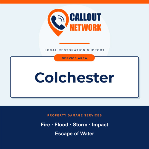 Callout Network Colchester service area graphic for fire, flood, storm, impact and escape of water damage