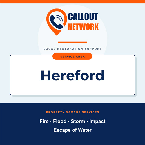 Callout Network Hereford service area graphic for fire, flood, storm, impact and escape of water damage