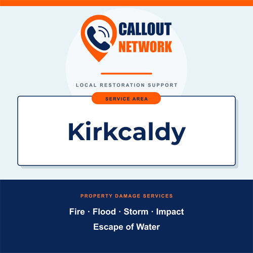 Callout Network Kirkcaldy service area graphic for fire, flood, storm, impact and escape of water damage