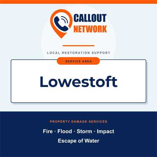 Callout Network Lowestoft service area graphic for fire, flood, storm, impact and escape of water damage