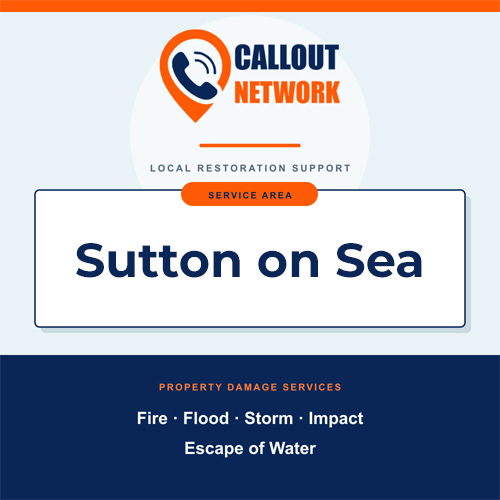 Callout Network Sutton On Sea service area graphic for fire, flood, storm, impact and escape of water damage